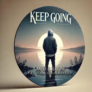 Keep Going (feat. Tia Connolly) (Explicit)