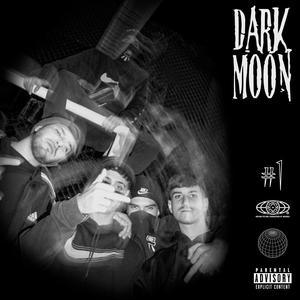 Dark Moon Cypher #1(feat. Naker, Egho, Incxgnito & Roka) (Explicit)