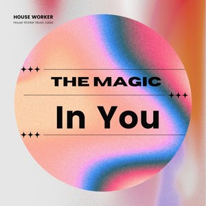 The Magic In You