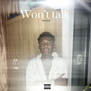Won’t Talk (Explicit)
