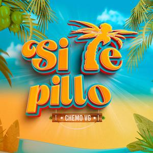 Si Te Pillo (Si Te Pillara)