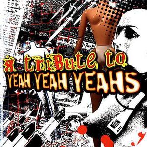 A Tribute To Yeah Yeah Yeahs