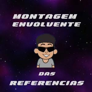 MONTAGEM ENVOLVENTE DAS REFERÊNCIAS 1.0 (Explicit)
