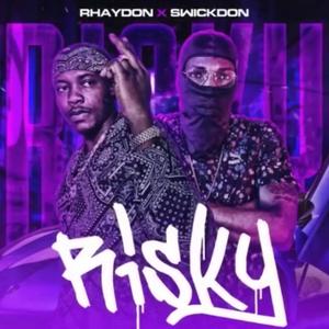 RHAYDON - RISKY (feat. Swick Don) (Explicit)