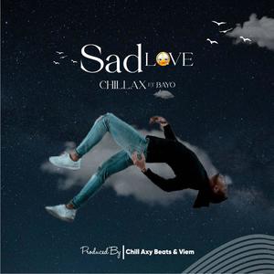 Sad Love (feat. Chillaxybeatz)