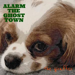 ALARM THE GHOST TOWN (Explicit)