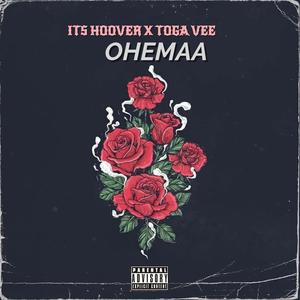 Ohemaa (feat. Toga Vee ) (Explicit)