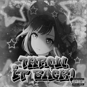 THROW IT BACK! (feat. skrtt) (Explicit)