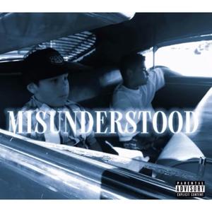 Misunderstood (Explicit)
