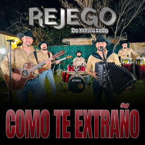 Rejego de Nuevo León - Como Te Extraño