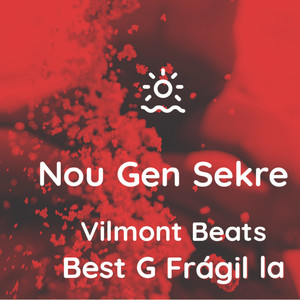 Nou Gen Sekre (Explicit)