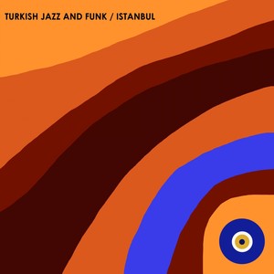 Turkish Jazz and Funk / Istanbul