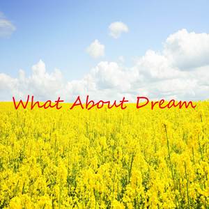 What About Dream