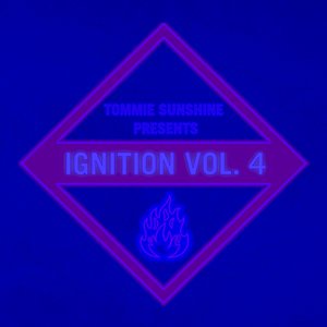 Tommie Sunshine presents: Ignition, Vol. 4