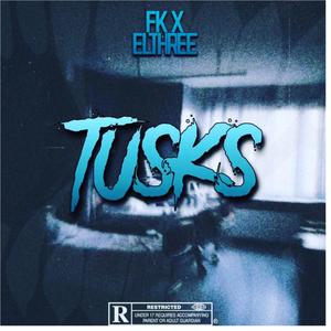 Tusks (feat. ElThree) [Explicit]