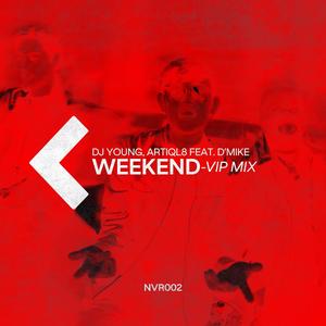 WEEKEND (feat. D'MIKE) (VIP Mix|Explicit)