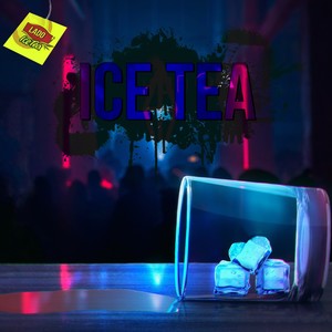 Ice Tea (Explicit)