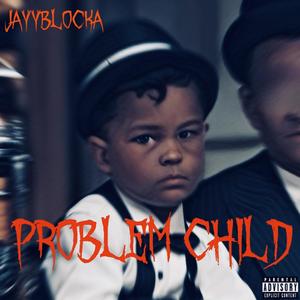 Problem Child (Explicit)