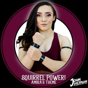 Squirrel Power! (Amira Theme)