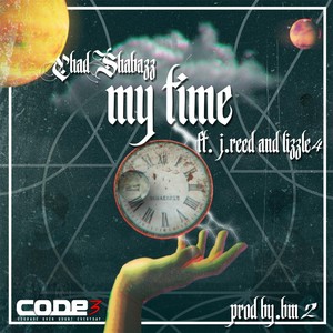 My Time (feat. J.Reed & Lizzle 4) (Explicit)