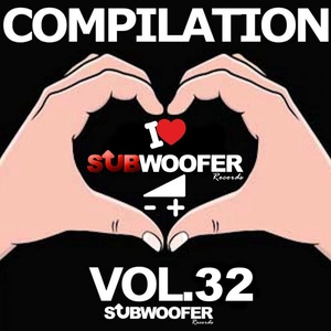 I Love Subwoofer Records Techno Compilation, Vol. 32 (Greatest Hits) [Explicit]