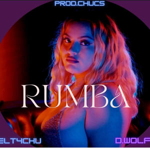RUMBA eL T4chu x Danny Wolf (Pro.Chucs) (Explicit)