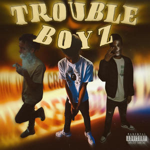 Trouble Boyz (feat. LuhhChris & Lil Tae) (Explicit)