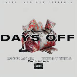Days Off (feat. Trelly Trell) (Explicit)