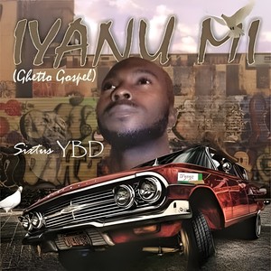 Iyanu Mi (Ghetto Gospel)