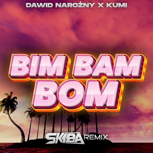 Bim Bam Bom (DJ Skiba Remix)