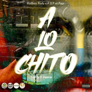 A Lo Chito (feat. P.O.P el Papi) [Explicit]