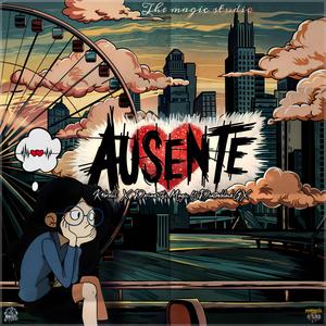 AUSENTE (feat. Dorian the magic & DemonblackGX)