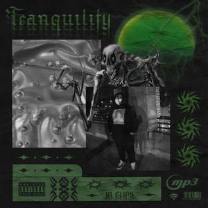 Tranquility (Explicit)