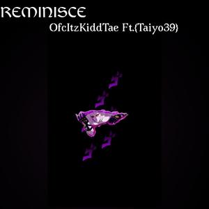 REMINISCE (feat. Taiyo39)