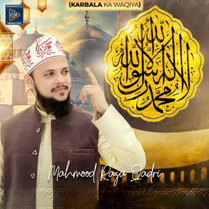 Mahmood Raza Qadri - Karbala Ka Waqiya