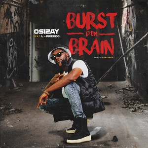 Burst Dem Brain (Explicit)