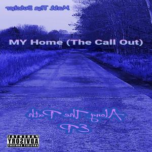 My Home(The Call Out) (Explicit)