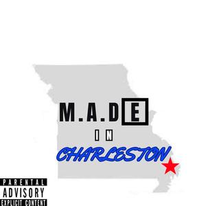MADE in Charleston (feat. Large Marsh & AK) (Explicit)