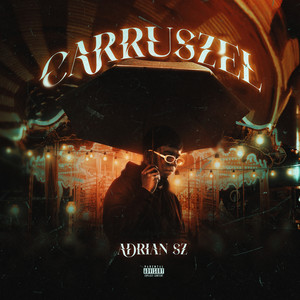 Adriän SZ - Carrusel (Explicit)