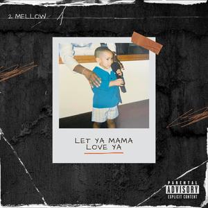 Let Ya Mama Love Ya (Explicit)