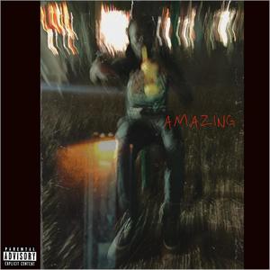 Amazing (Explicit)