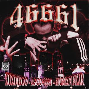 46661 (feat. ASCO 46661 & HUMAN FEAR) (Explicit)