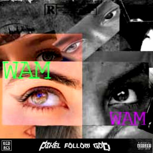 Wam Wam (Explicit)