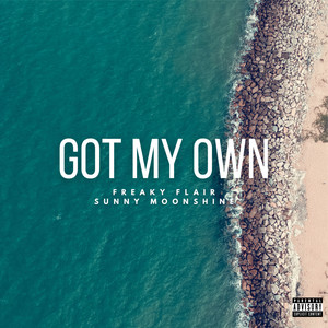 Got My Own (Explicit)