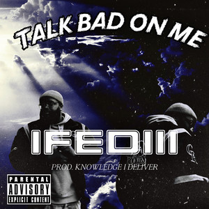 Talk Bad on Me (Explicit)