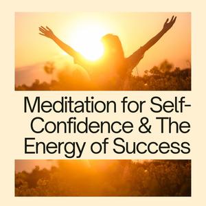 Guided Meditation to Visualize Yourself Confident and Successful