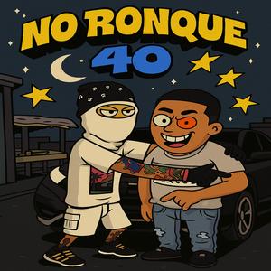 No Ronque 40 (feat. EL OSO)