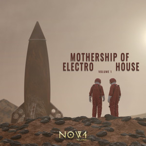 Mothership of Electro House, Vol. 1 (Explicit)