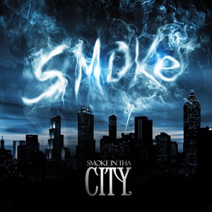 Smoke in tha City (Explicit)