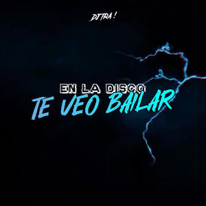 En La Disco Te Veo Bailar